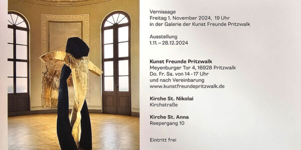 <b>01.11.-28.12.2024</b> <i>Ausstellung</i> Stillstand und Bewegung <i>Galerie Kunst Freunde Pritzwalk, St. Nikolai, St. Anna</i>